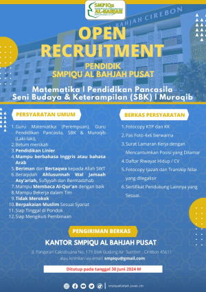 Open Recruitment SMPIQu Al-Bahjah Pusat