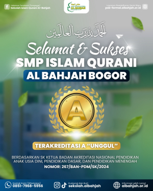 Selamat & Sukses SMP Islam Qur’ani Al-Bahjah Bogor